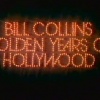 Bill Collins' Golden Years of Hollywood