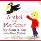 Arabel and Mortimer
